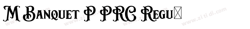 M Banquet P PRC Regu字体转换